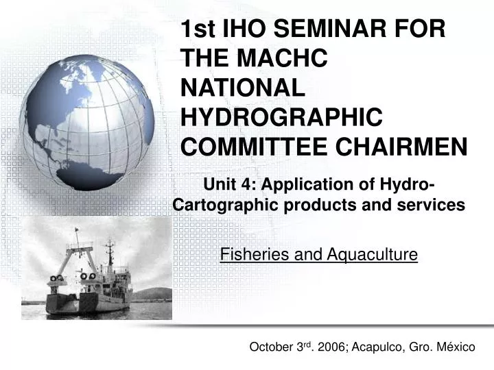 1st iho seminar for the machc national hydrographic committee chairmen