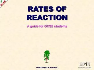 RATES OF REACTION A guide for GCSE students