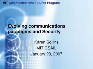 Evolving communications paradigms and Security