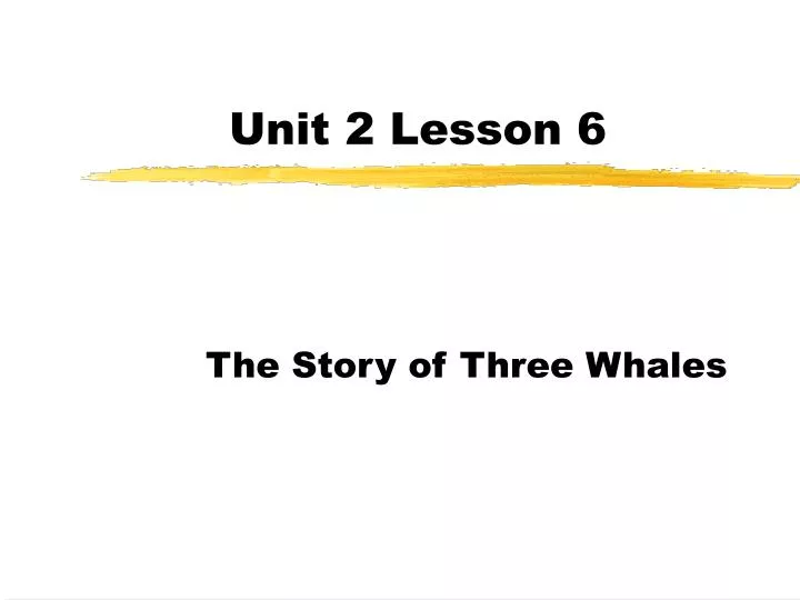 unit 2 lesson 6