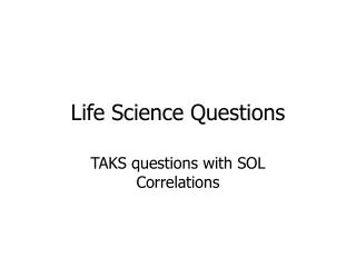 Life Science Questions