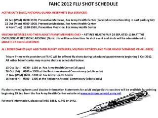 FAHC 2012 Flu Shot Schedule Active Duty (A/D), National Guard, Reservists (all Services):