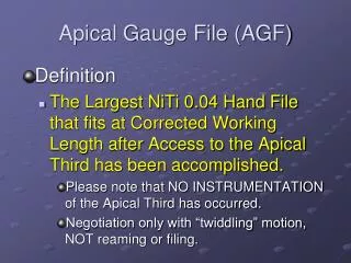 Apical Gauge File (AGF)