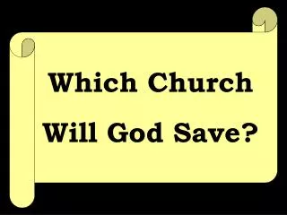 Which Church Will God Save?