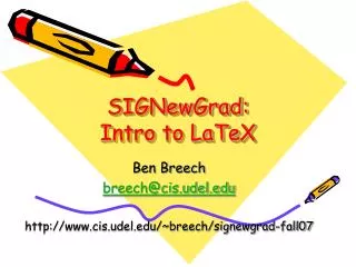 SIGNewGrad: Intro to LaTeX
