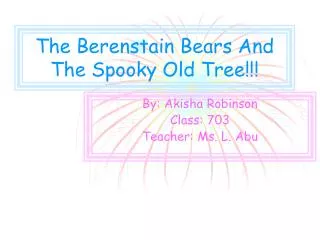 The Berenstain Bears And The Spooky Old Tree!!!