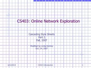 CS403: Online Network Exploration
