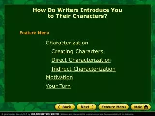 Characterization Creating Characters Direct Characterization Indirect Characterization Motivation Your Turn