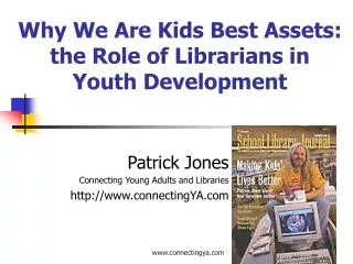 Why We Are Kids Best Assets: the Role of Librarians in Youth Development