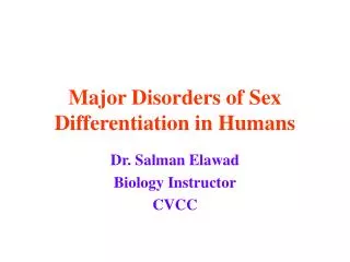 Major Disorders of Sex Differentiation in Humans