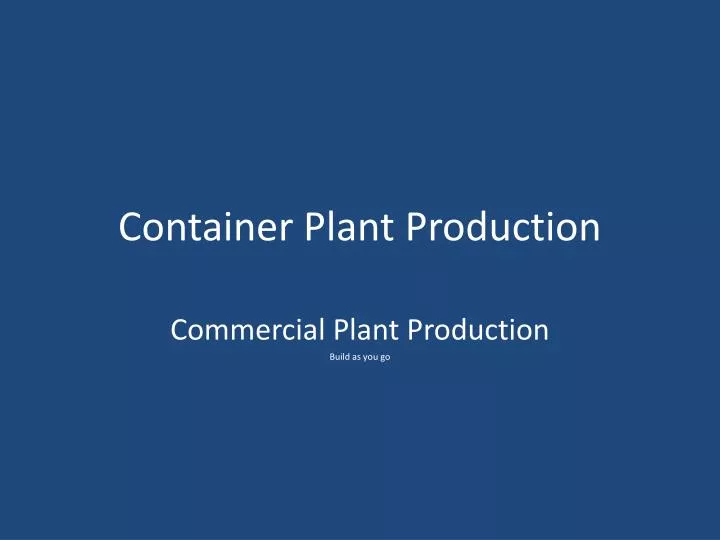 container plant production