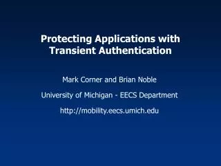 Protecting Applications with Transient Authentication