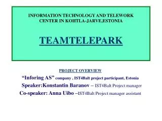 INFORMATION TECHNOLOGY AND TELEWORK CENTER IN KOHTLA-JARVE,ESTONIA TEAMTELEPARK