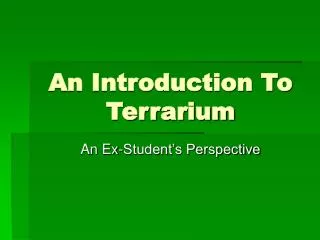 An Introduction To Terrarium