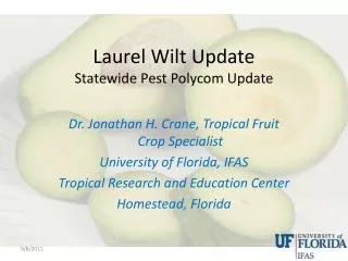 Laurel Wilt Update Statewide Pest Polycom Update