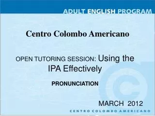 OPEN TUTORING SESSION : Using the IPA Effectively PRONUNCIATION
