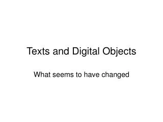 Texts and Digital Objects
