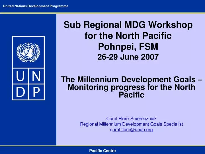 sub regional mdg workshop for the north pacific pohnpei fsm 26 29 june 2007