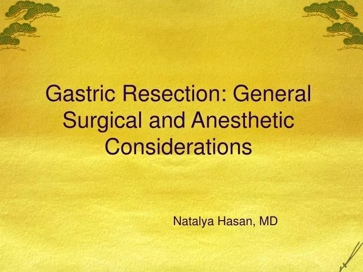 gastric resection general surgical and anesthetic considerations