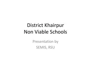 District Khairpur Non Viable Schools