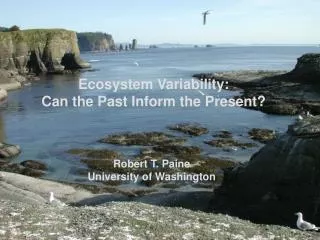 Ecosystem Variability: Can the Past Inform the Present?