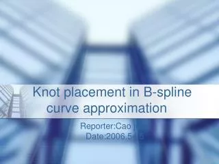 Knot placement in B-spline curve approximation