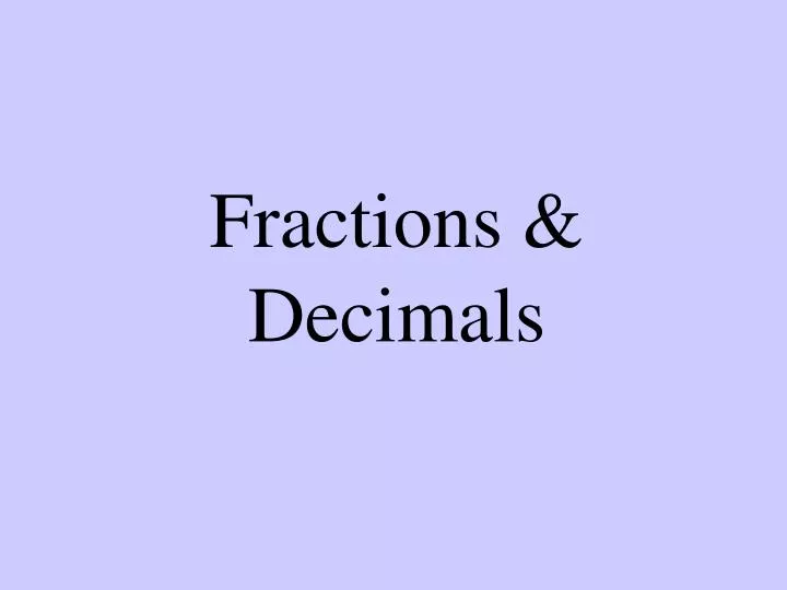 fractions decimals