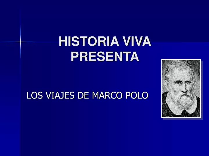 historia viva presenta