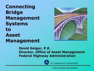 Connecting Bridge Management Systems to Asset Management