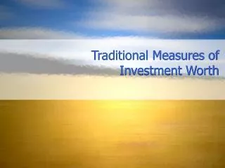 Traditional Measures of Investment Worth