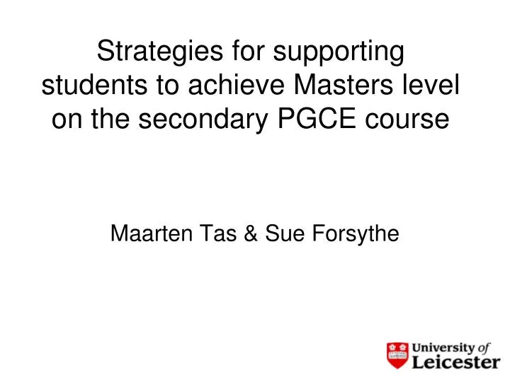 strategies for supporting students to achieve masters level on the secondary pgce course