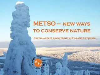 METSO - Forest Biodiversity Programme for Southern Finland 2008-2016