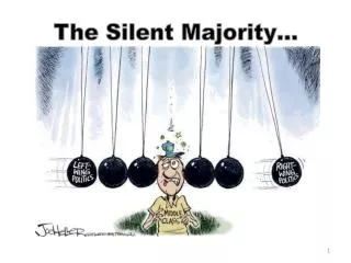 The Silent Majority…