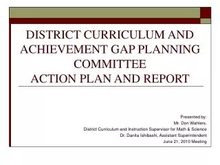 DISTRICT CURRICULUM AND ACHIEVEMENT GAP PLANNING COMMITTEE ACTION PLAN AND REPORT