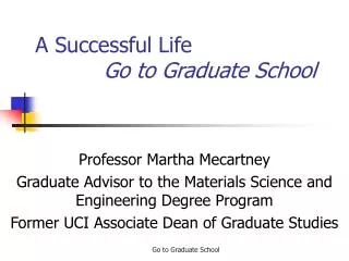 A Successful Life Go to Graduate School
