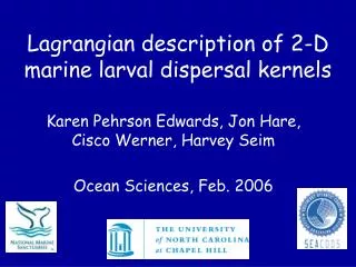 Lagrangian description of 2-D marine larval dispersal kernels