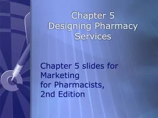 Chapter 5 Designing Pharmacy Services
