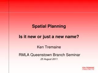 Spatial Planning Is it new or just a new name?