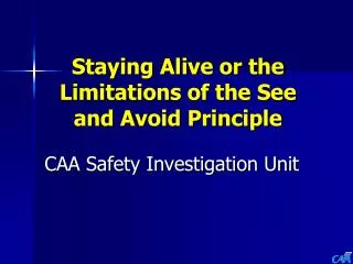 Staying Alive or the Limitations of the See and Avoid Principle