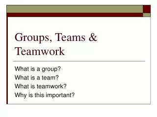 Groups, Teams &amp; Teamwork