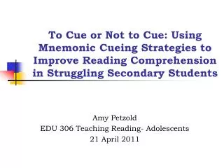 To Cue or Not to Cue: Using Mnemonic Cueing Strategies to Improve Reading Comprehension in Struggling Secondary Students