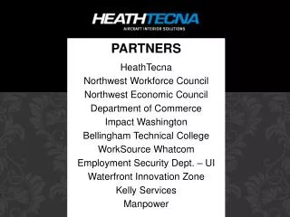 PARTNERS HeathTecna Northwest Workforce Council Northwest Economic Council Department of Commerce Impact Washington Be