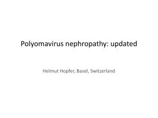 Polyomavirus nephropathy: updated