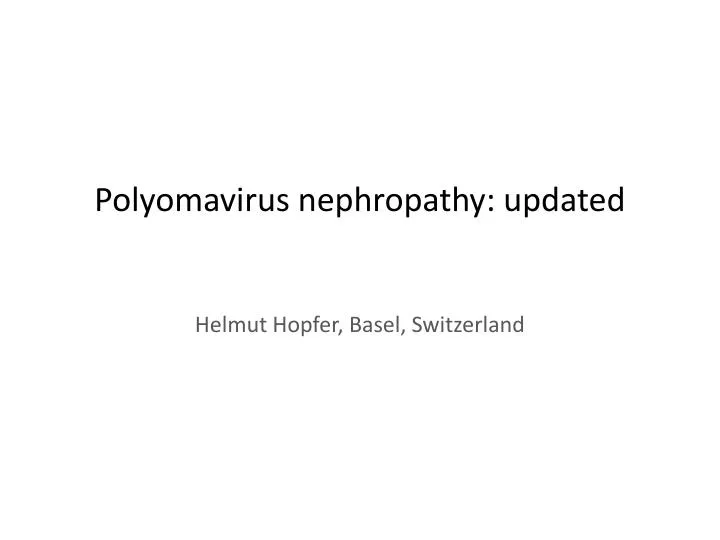 polyomavirus nephropathy updated
