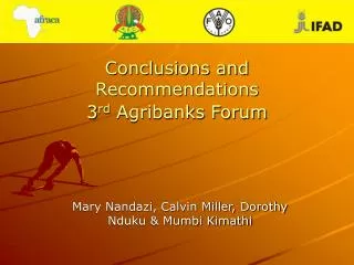 Conclusions and Recommendations 3 rd Agribanks Forum