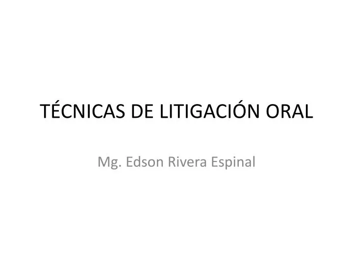 t cnicas de litigaci n oral