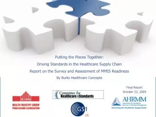Putting the Pieces Together: Driving Standards in the Healthcare Supply Chain Report on the Survey and Assessment of MM