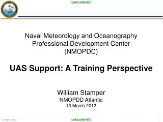 Naval Meteorology and Oceanography Professional Development Center (NMOPDC) UAS Support: A Training Perspective William
