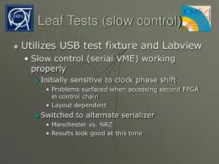 Leaf Tests (slow control)