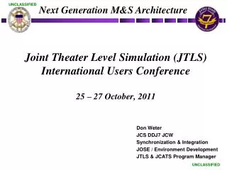 Joint Theater Level Simulation (JTLS) International Users Conference 25 – 27 October, 2011